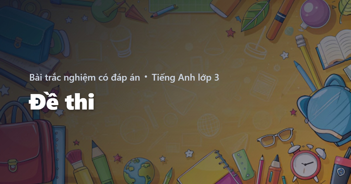 Đề thi Cuối kì 2 Tiếng Anh lớp 3 Global Success có đáp án - Đề 1