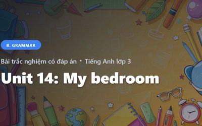 Bài Trắc Nghiệm Tiếng Anh lớp 3 Unit 14: My bedroom - Grammar - Global Success có đáp án