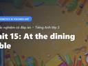 Bài Trắc Nghiệm Tiếng Anh lớp 3 Unit 15: At the dining table - Phonetics and Speaking - Global Success có đáp án