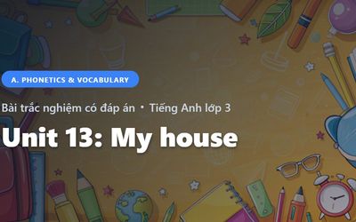 Bài Trắc Nghiệm Tiếng Anh lớp 3 Unit 13: My house - Phonetics and Speaking - Global Success có đáp án