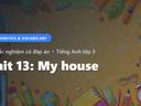 Bài Trắc Nghiệm Tiếng Anh lớp 3 Unit 13: My house - Phonetics and Speaking - Global Success có đáp án