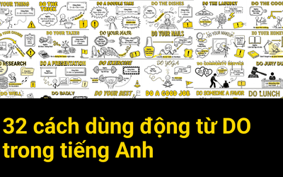 32 cách dùng động từ DO trong tiếng Anh