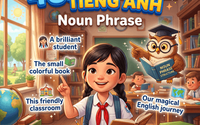 Làm Chủ Cụm Danh Từ (Noun Phrase)