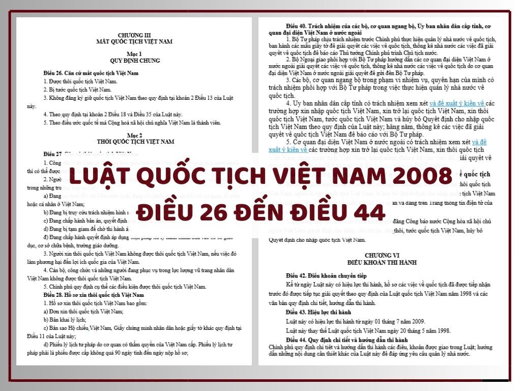 Luật Quốc tịch Việt Nam 2008 - Điều 26 đến Điều 44 của Chương III đến Chương VI